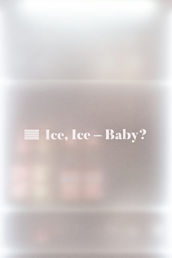 Frosted fridge door printed with the words Ice, Ice, Baby